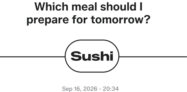 A saved decision: which meal should I prepare for tomorrow — sushi
