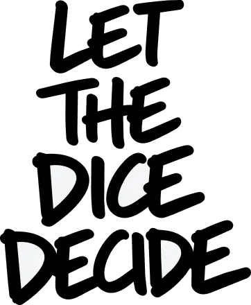 Hand lettering reading: let the dice decide